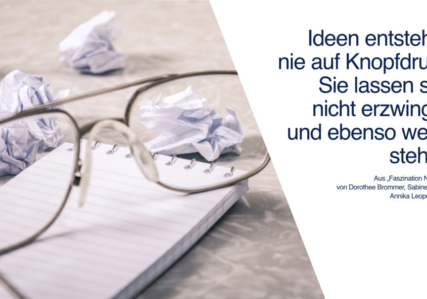 New Work: Ideen entstehen nie auf Knopfdruck. Sie lassen sich nicht erzwingen und ebenso wenig stehlen